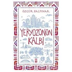 Yeryüzünün Kalbi - Özgür Balpınar