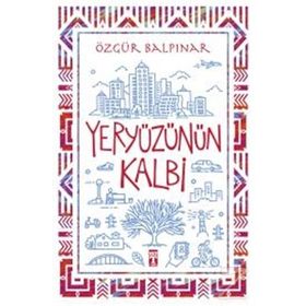 Yeryüzünün Kalbi - Özgür Balpınar
