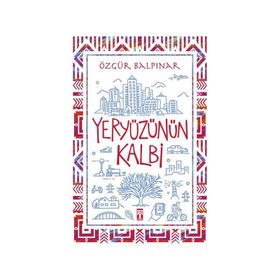 Yeryüzünün Kalbi - Özgür Balpınar