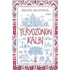 Yeryüzünün Kalbi - Özgür Balpınar