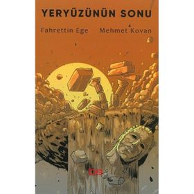 Yeryüzünün Sonu Fahrettin Ege ve Mehmet Kovan