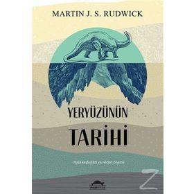 Yeryüzünün Tarihi - Martin J. S. Rudwick
