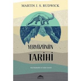 Yeryüzünün Tarihi - Martin J. S. Rudwick