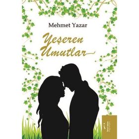 Yeşeren Umutlar - Mehmet Yazar