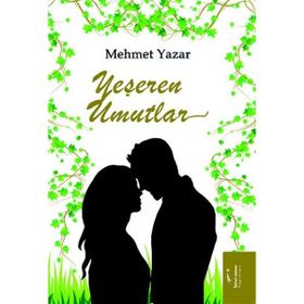 Yeşeren Umutlar - Mehmet Yazar