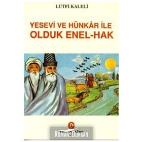 YESEVI VE HÜNKÂR İLE OLDUK ENEL-HAK - LÜTFİ KALELI