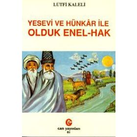 YESEVI VE HÜNKÂR İLE OLDUK ENEL-HAK - LÜTFİ KALELI