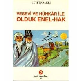 YESEVI VE HÜNKÂR İLE OLDUK ENEL-HAK - LÜTFİ KALELI