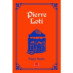 Yeşil Cami - Pierre Loti
