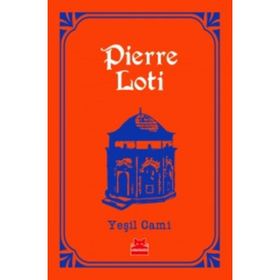 Yeşil Cami - Pierre Loti