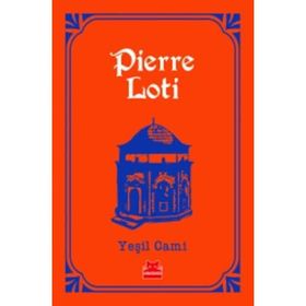Yeşil Cami - Pierre Loti