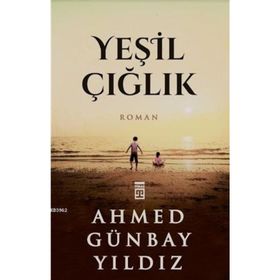 Yeşil Çığlık - Ahmed Günbay Yıldız