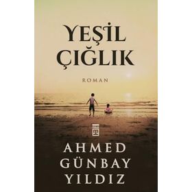 Yeşil Çığlık - Ahmed Günbay Yıldız