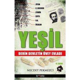 YEŞİL DERIN DEVLETIN ÜVEY EVLADI - NECDET PEKMEZCI