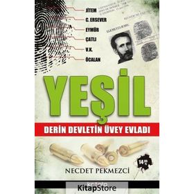 YEŞİL DERIN DEVLETIN ÜVEY EVLADI - NECDET PEKMEZCI