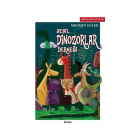 YEŞİL DINOZORLAR DERNEĞİ - MEHMET GÜLER