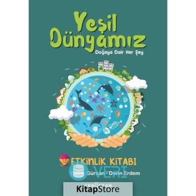 Yeşil Dünyamız - Defne Gürkan Derin Erdem