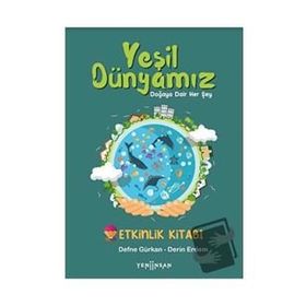 Yeşil Dünyamız - Defne Gürkan Derin Erdem