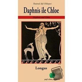 Yeşil Elma Yayıncılık Daphnis İle Chloe - Pastoral Aşk Hikayesi