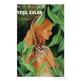 Yeşil Evler-W. H. Hudson