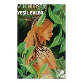 Yeşil Evler-W. H. Hudson
