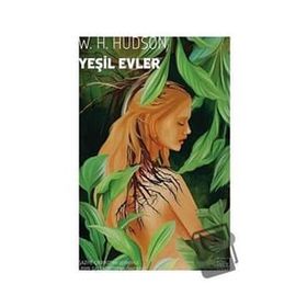 Yeşil Evler - William Henry Hudson