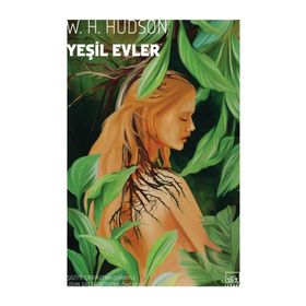 Yeşil Evler - William Henry Hudson