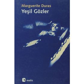YEŞİL GÖZLER - MARGUERITE DURAS