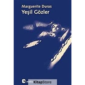 YEŞİL GÖZLER - MARGUERITE DURAS