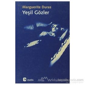 YEŞİL GÖZLER - MARGUERITE DURAS