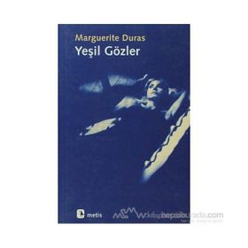 YEŞİL GÖZLER - MARGUERITE DURAS