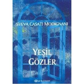 YEŞİL GÖZLER - SVEVA CASATI MODIGNANI