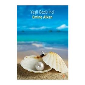 YEŞİL GÖZLÜ İNCİ - EMINE ALKAN