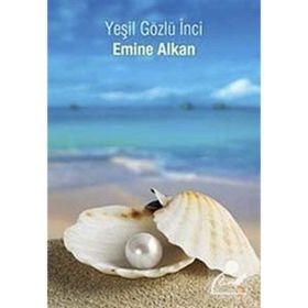 YEŞİL GÖZLÜ İNCİ - EMINE ALKAN