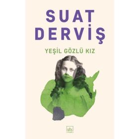 Yeşil Gözlü Kız Suat Derviş