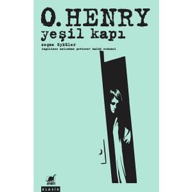 Yeşil Kapı - Seçme Öyküler - O. Henry