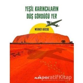 Yeşil Karıncaların Düş Gördüğü Yer - Werner Herzog
