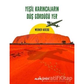 Yeşil Karıncaların Düş Gördüğü Yer - Werner Herzog