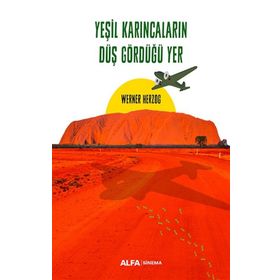 Yeşil Karıncaların Düş Gördüğü Yer - Werner Herzog