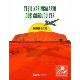 Yeşil Karıncaların Düş Gördüğü Yer - Werner Herzog