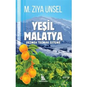 Yeşil Malatya - M. Ziya Ünsel