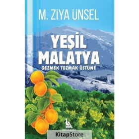 Yeşil Malatya - M. Ziya Ünsel