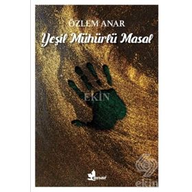 Yeşil Mühürlü Masal - Özlem Anar