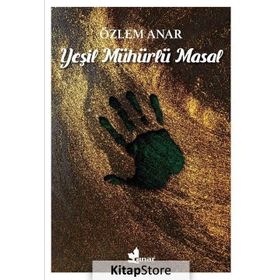 Yeşil Mühürlü Masal - Özlem Anar