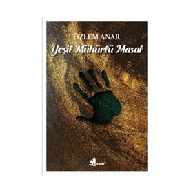 Yeşil Mühürlü Masal - Özlem Anar