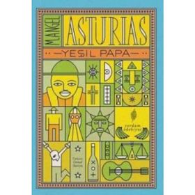 YEŞİL PAPA - MIGUEL ANGEL ASTURIAS