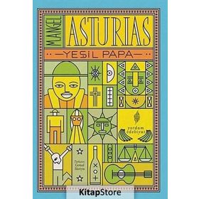 YEŞİL PAPA - MIGUEL ANGEL ASTURIAS