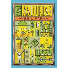 YEŞİL PAPA - MIGUEL ANGEL ASTURIAS