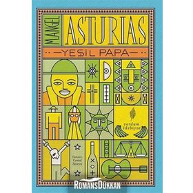 YEŞİL PAPA - MIGUEL ANGEL ASTURIAS