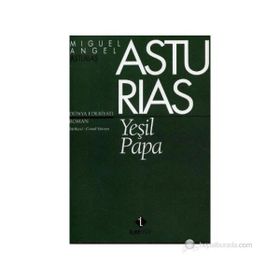 YEŞİL PAPA - MIGUEL ANGEL ASTURIAS